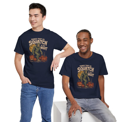 Things That Go Squatch In The Night T-Shirt - Bigfoot Halloween Tee