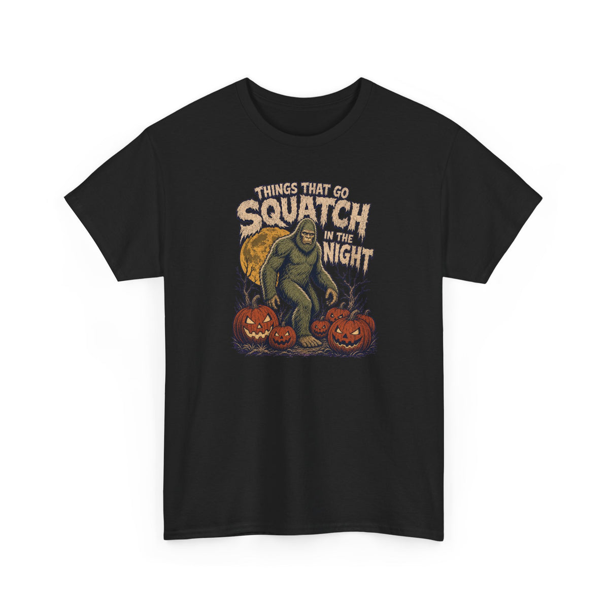 Things That Go Squatch In The Night T-Shirt - Bigfoot Halloween Tee