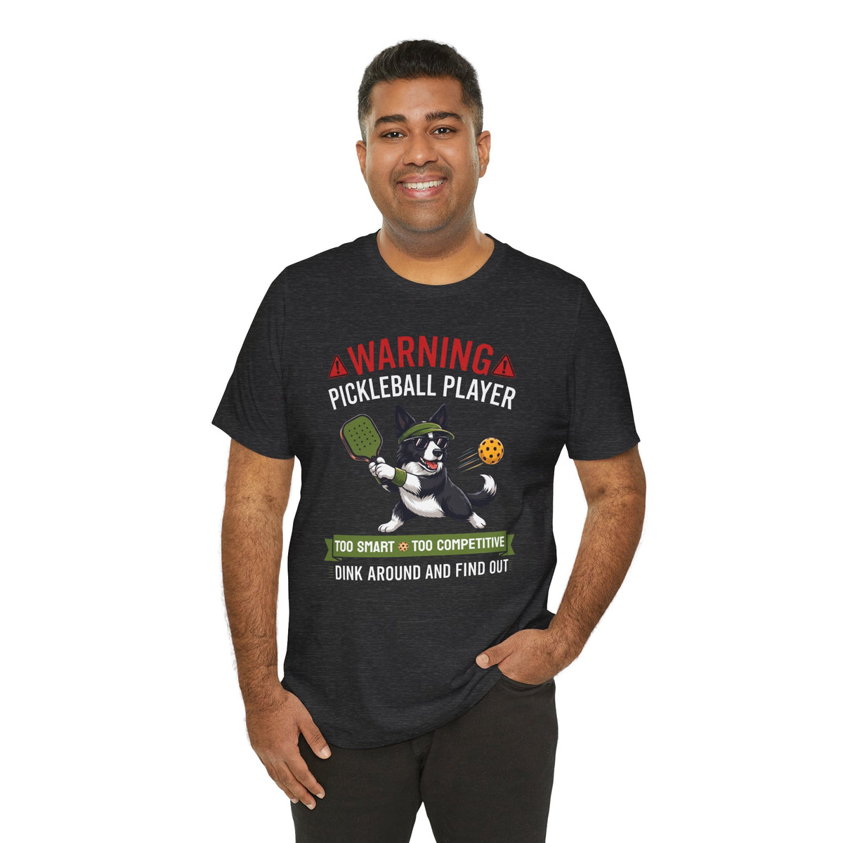 Border Collie Pickleball T-Shirt - Dink Around And Find Out Funny Dog Shirt