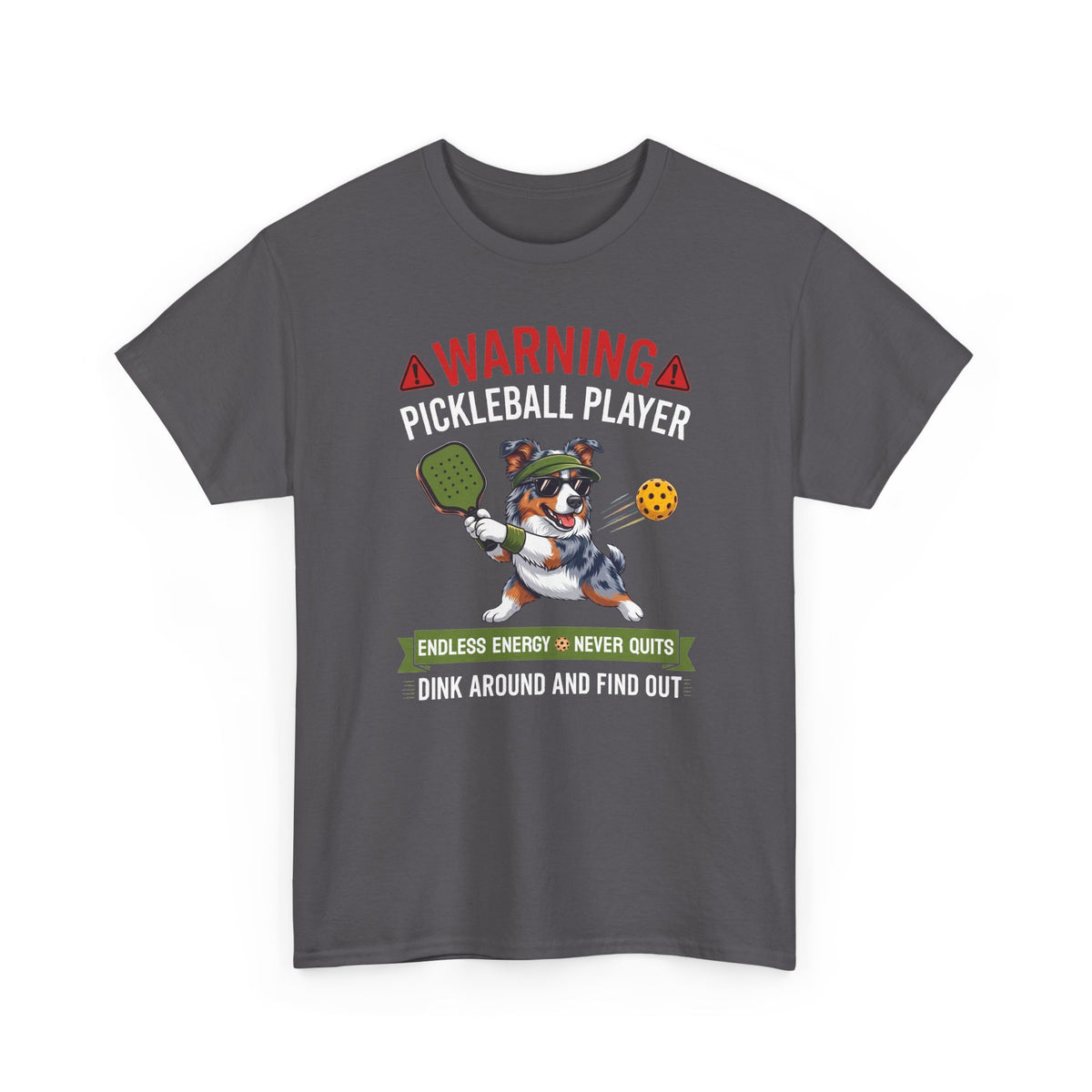 Australian Shepherd Dog Pickleball T-Shirt - Dink Around And Find Out Funny Dog Shirt