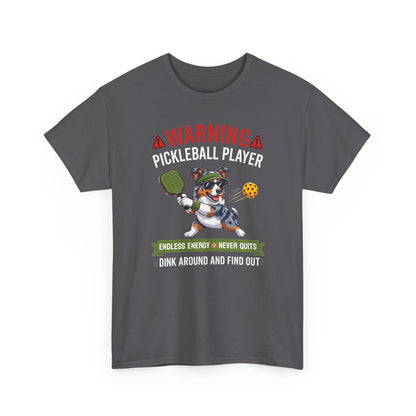 Australian Shepherd Dog Pickleball T-Shirt - Dink Around And Find Out Funny Dog Shirt