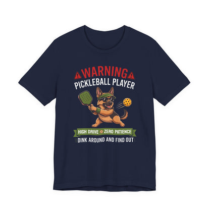 German Shepherd Pickleball T-Shirt - Dink Around And Find Out Funny Dog Shirt