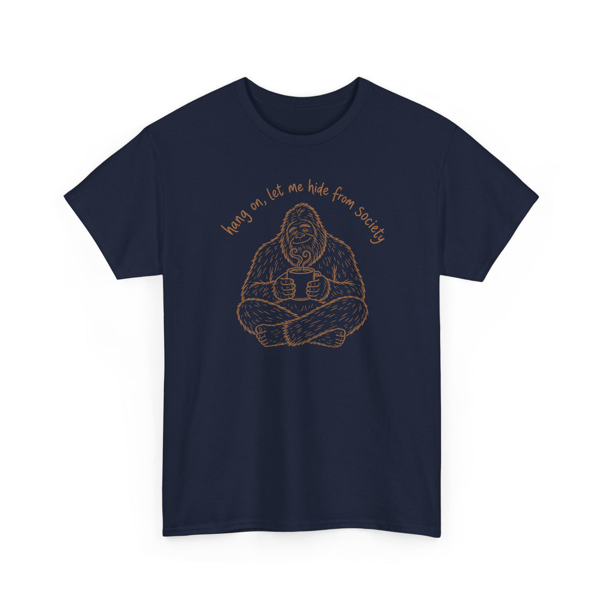 Bigfoot Coffee T-Shirt - Funny Hide From Society Hand-Drawn Graphic Tee