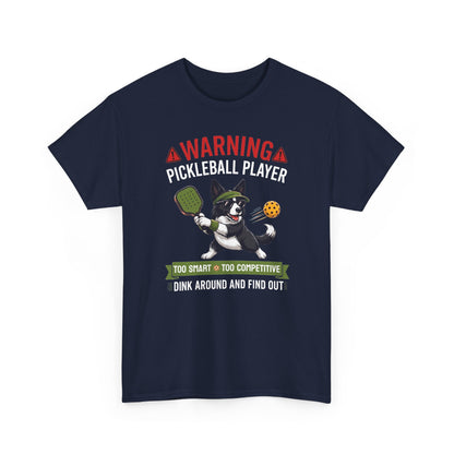 Border Collie Dog Pickleball T-Shirt - Dink Around And Find Out Funny Dog Shirt