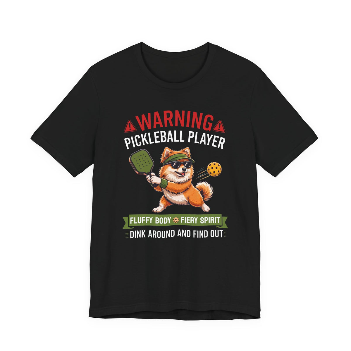 Pomeranian Pickleball T-Shirt - Dink Around And Find Out Funny Dog Shirt