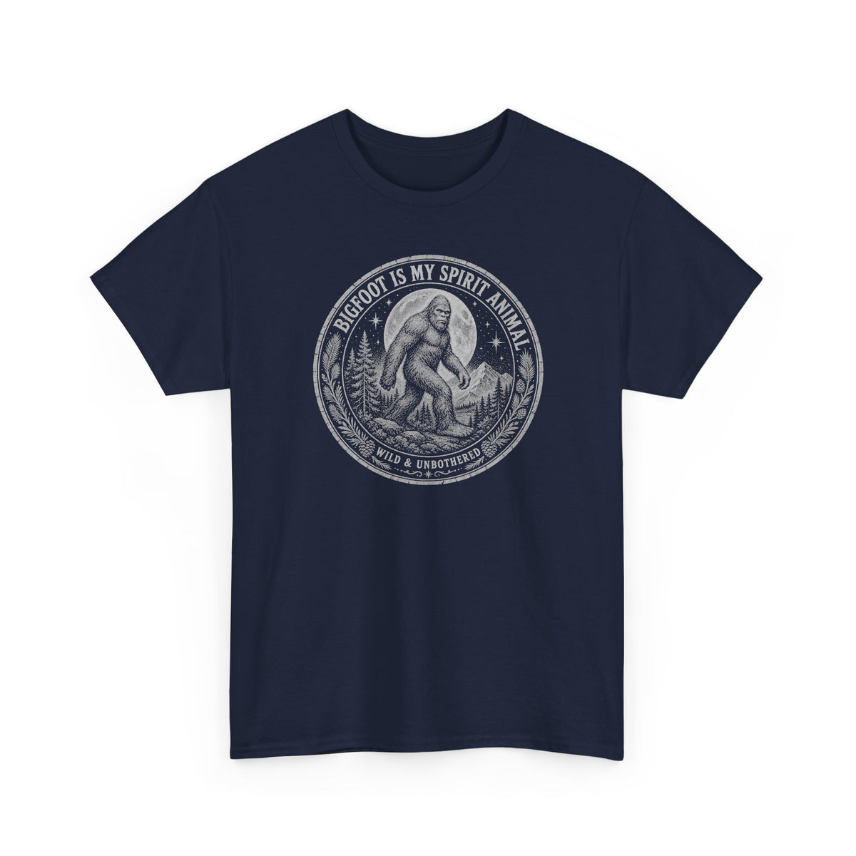 Bigfoot Is My Spirit Animal T-Shirt - Wild & Unbothered Graphic Tee