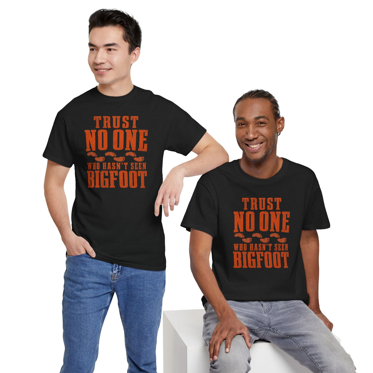 Trust No One Who Hasn't Seen Bigfoot T-Shirt - Bold Statement Graphic Tee