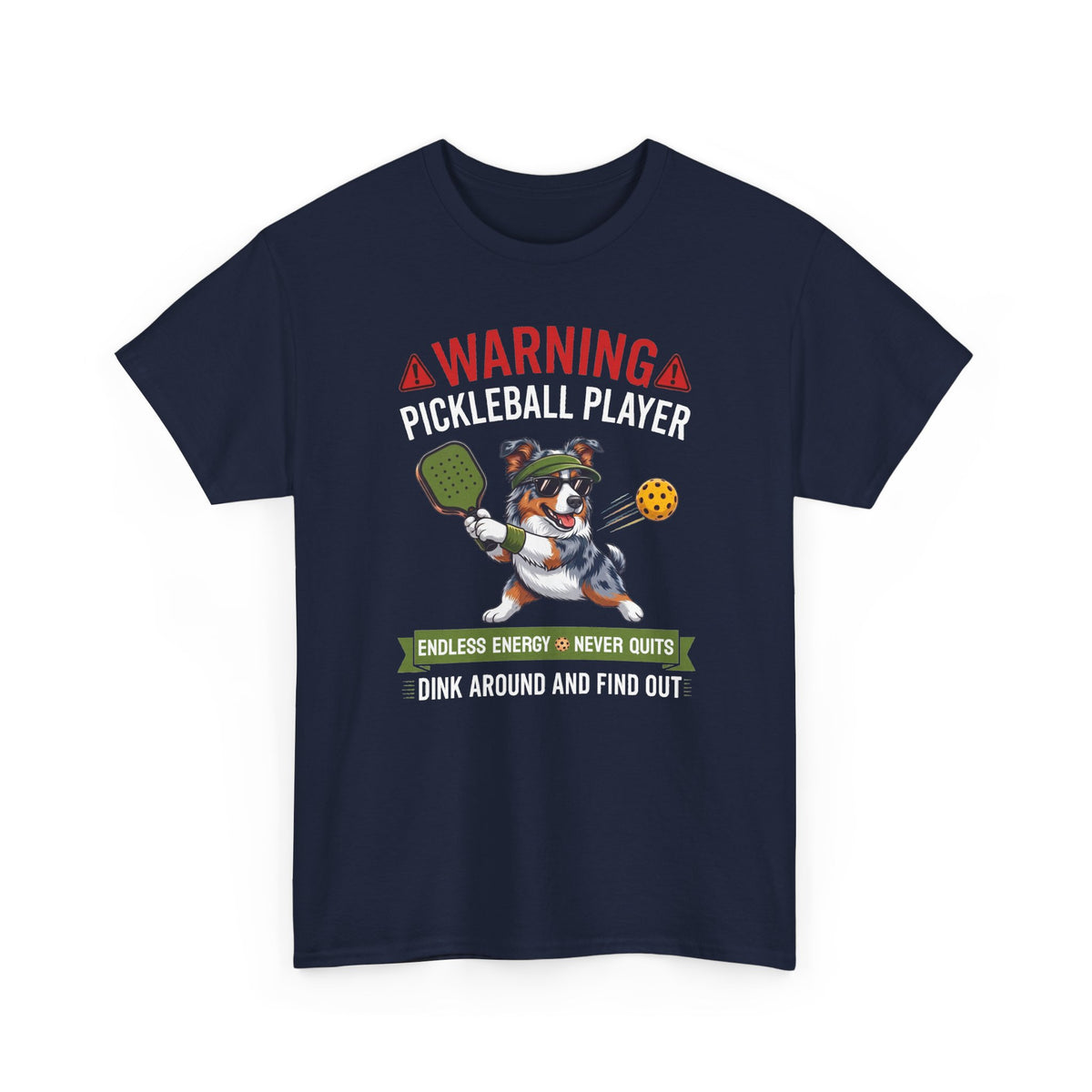 Australian Shepherd Dog Pickleball T-Shirt - Dink Around And Find Out Funny Dog Shirt