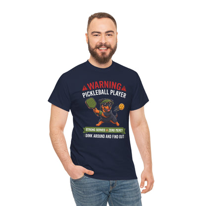 Rottweiler Dog Pickleball T-Shirt - Dink Around And Find Out Funny Dog Shirt
