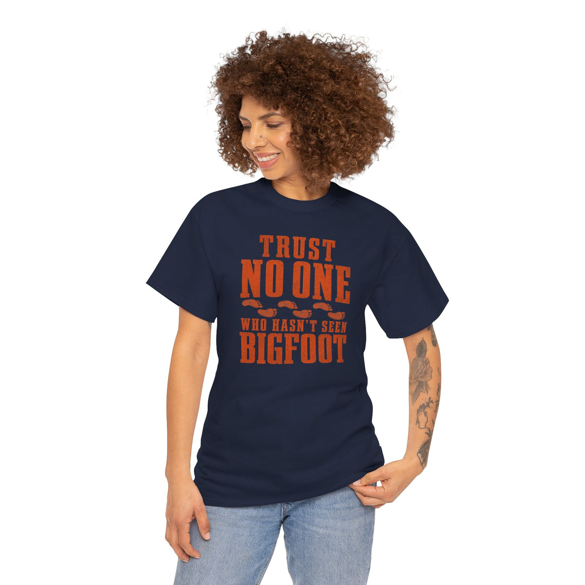 Trust No One Who Hasn't Seen Bigfoot T-Shirt - Bold Statement Graphic Tee