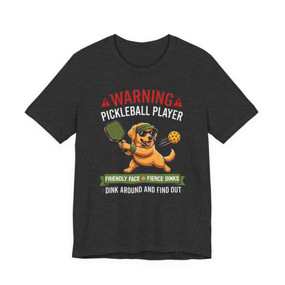 Golden Retriever Pickleball T-Shirt - Dink Around And Find Out Funny Dog Shirt