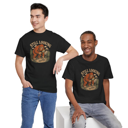 Still Looking T-Shirt - Funny Bigfoot Detective Graphic Tee