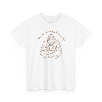 Bigfoot Coffee T-Shirt - Funny Hide From Society Hand-Drawn Graphic Tee