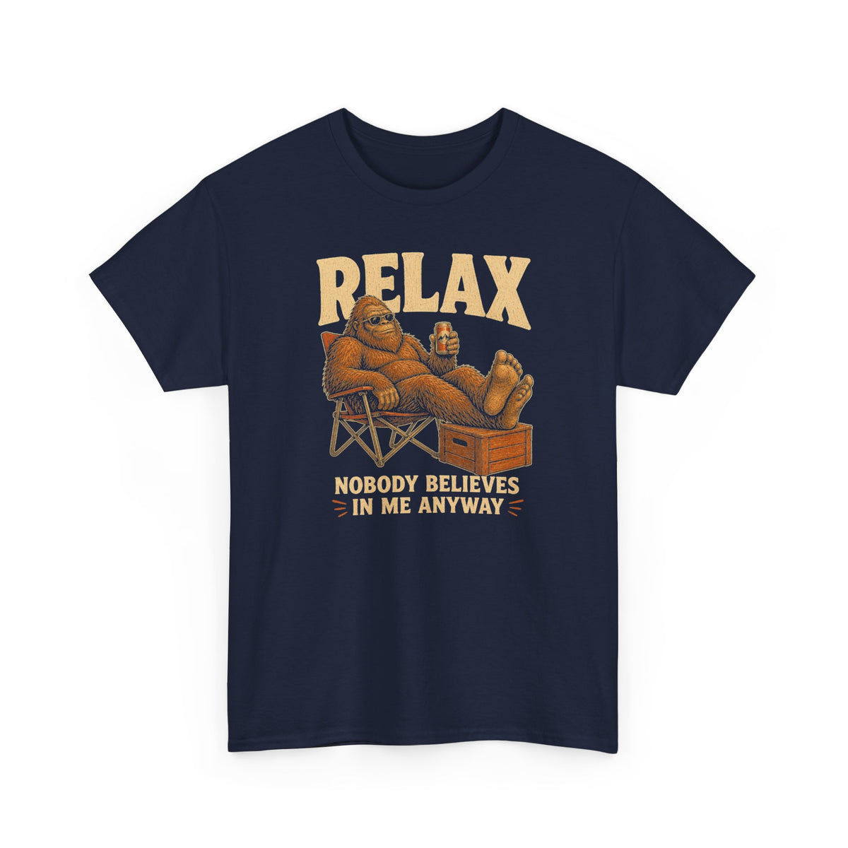 Relax Nobody Believes In Me T-Shirt - Funny Bigfoot Camp Chair Tee