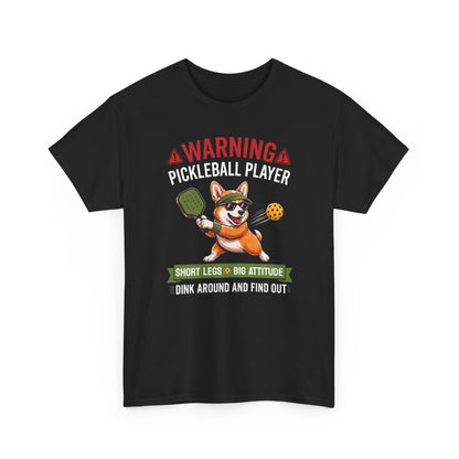 Corgi Pickleball T-Shirt - Dink Around And Find Out Funny Dog Shirt