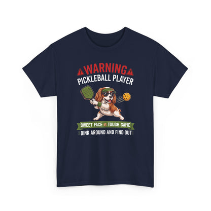 Cavalier King Charles Spaniel Dog Pickleball T-Shirt - Dink Around And Find Out Funny Dog Shirt