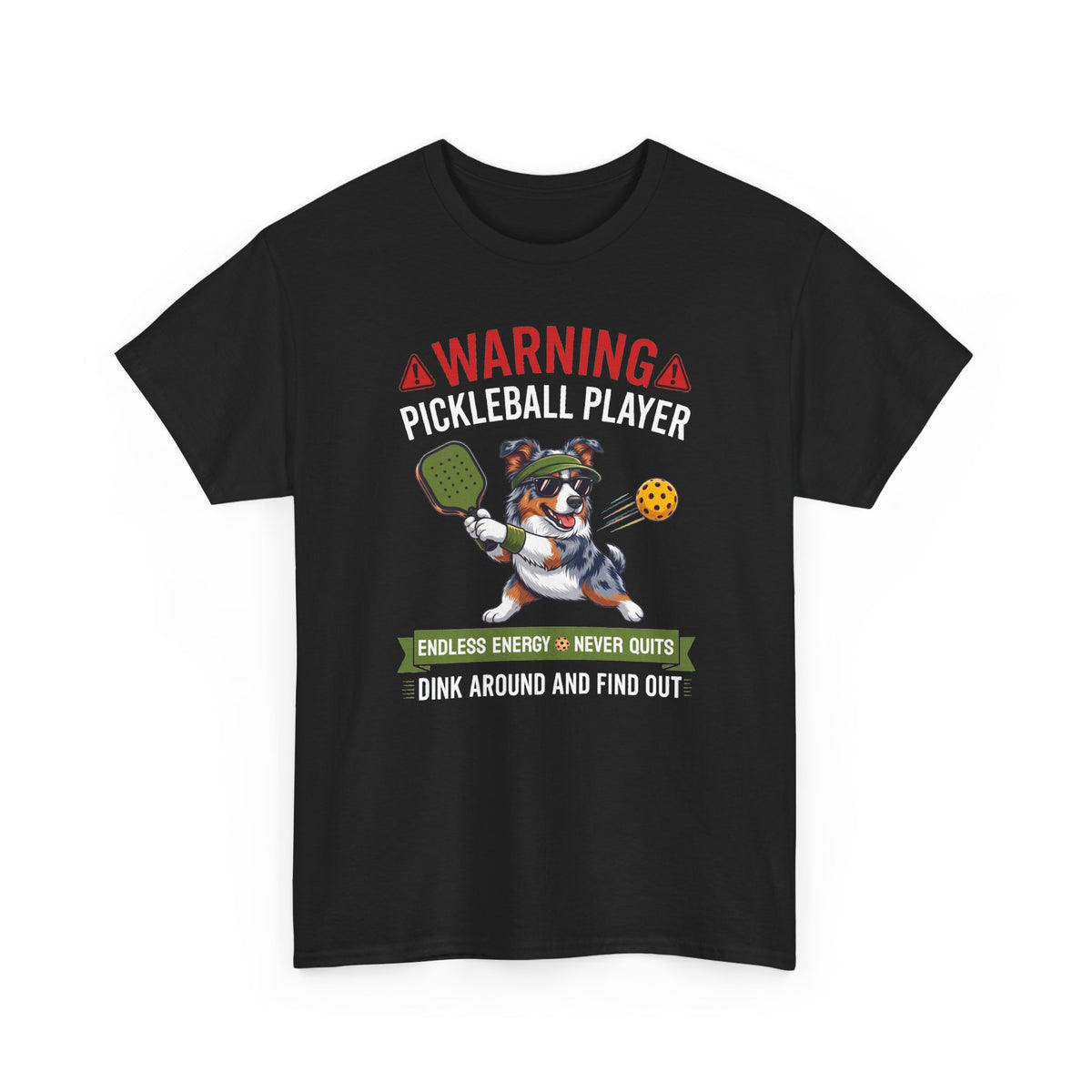 Australian Shepherd Dog Pickleball T-Shirt - Dink Around And Find Out Funny Dog Shirt