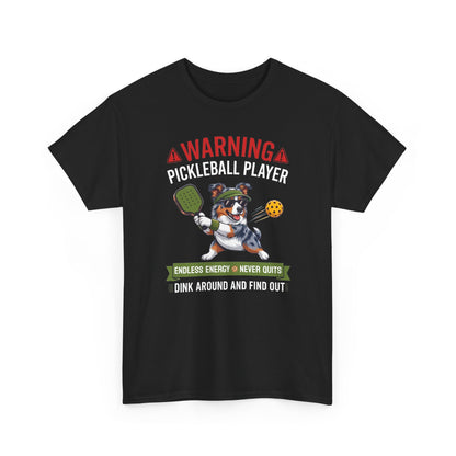 Australian Shepherd Dog Pickleball T-Shirt - Dink Around And Find Out Funny Dog Shirt