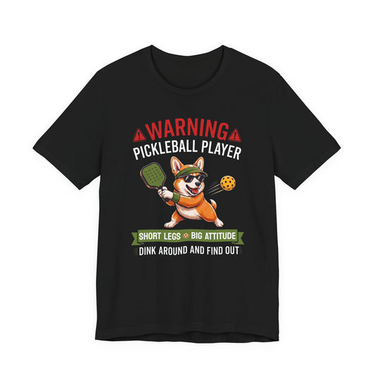 Corgi Pickleball T-Shirt - Dink Around And Find Out Funny Dog Shirt