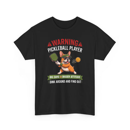French Bulldog Dog Pickleball T-Shirt - Dink Around And Find Out Funny Dog Shirt