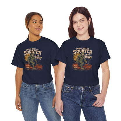 Things That Go Squatch In The Night T-Shirt - Bigfoot Halloween Tee