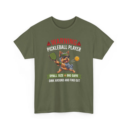 Yorkshire Terrier Dog Pickleball T-Shirt - Dink Around And Find Out Funny Dog Shirt
