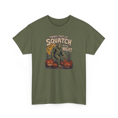 Things That Go Squatch In The Night T-Shirt - Bigfoot Halloween Tee
