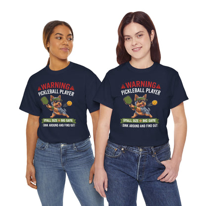 Yorkshire Terrier Dog Pickleball T-Shirt - Dink Around And Find Out Funny Dog Shirt