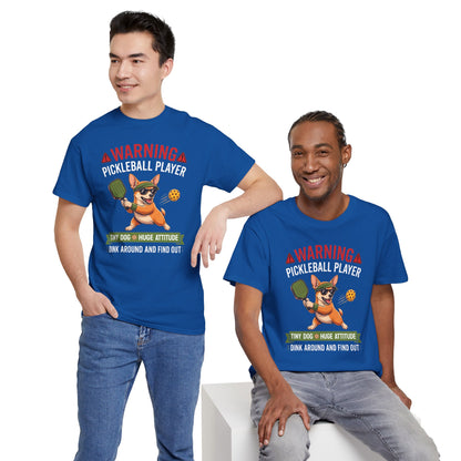 Chihuahua Dog Pickleball T-Shirt - Dink Around And Find Out Funny Dog Shirt