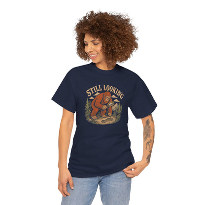 Still Looking T-Shirt - Funny Bigfoot Detective Graphic Tee