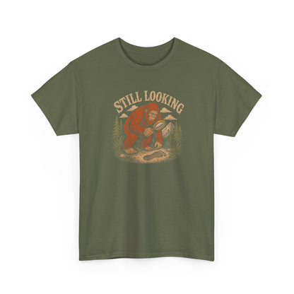 Still Looking T-Shirt - Funny Bigfoot Detective Graphic Tee