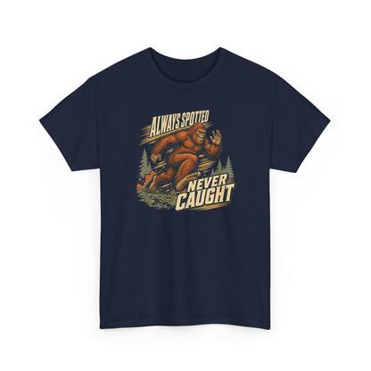 Always Spotted Never Caught T-Shirt - Funny Bigfoot Running Graphic Tee
