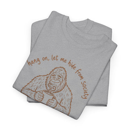 Bigfoot Coffee T-Shirt - Funny Hide From Society Hand-Drawn Graphic Tee