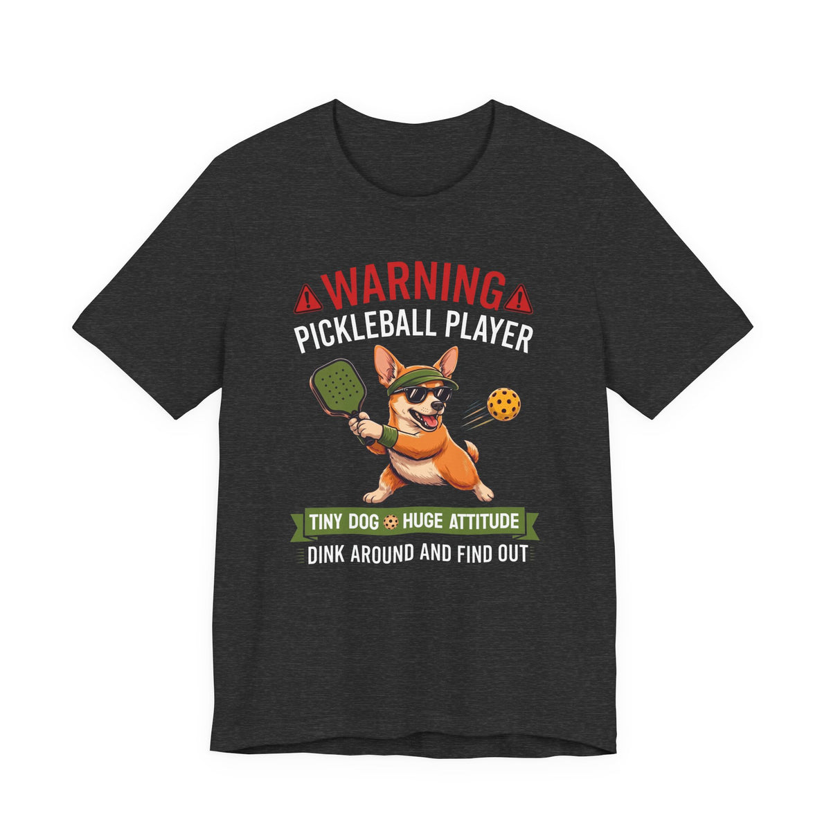 Chihuahua Pickleball T-Shirt - Dink Around And Find Out Funny Dog Shirt