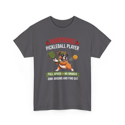 Boxer Dog Pickleball T-Shirt - Dink Around And Find Out Funny Dog Shirt