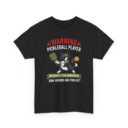 Border Collie Dog Pickleball T-Shirt - Dink Around And Find Out Funny Dog Shirt