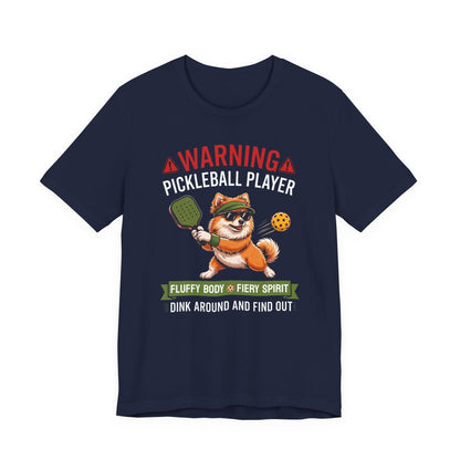 Pomeranian Pickleball T-Shirt - Dink Around And Find Out Funny Dog Shirt