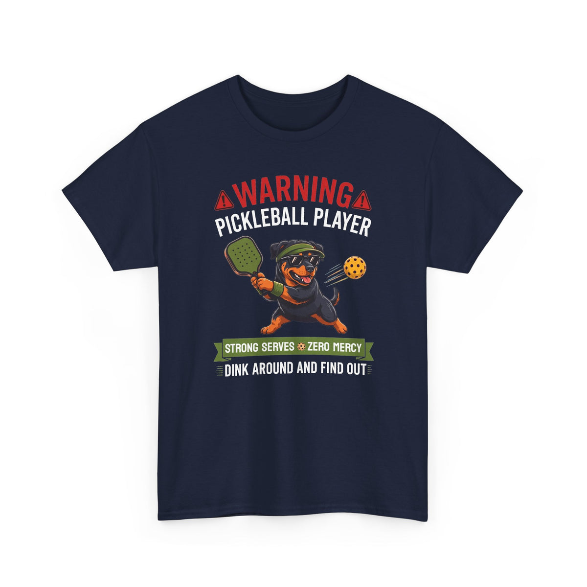 Rottweiler Dog Pickleball T-Shirt - Dink Around And Find Out Funny Dog Shirt